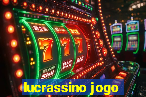 lucrassino jogo